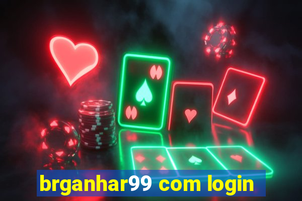 brganhar99 com login